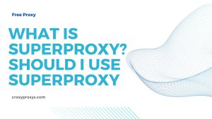 superproxy