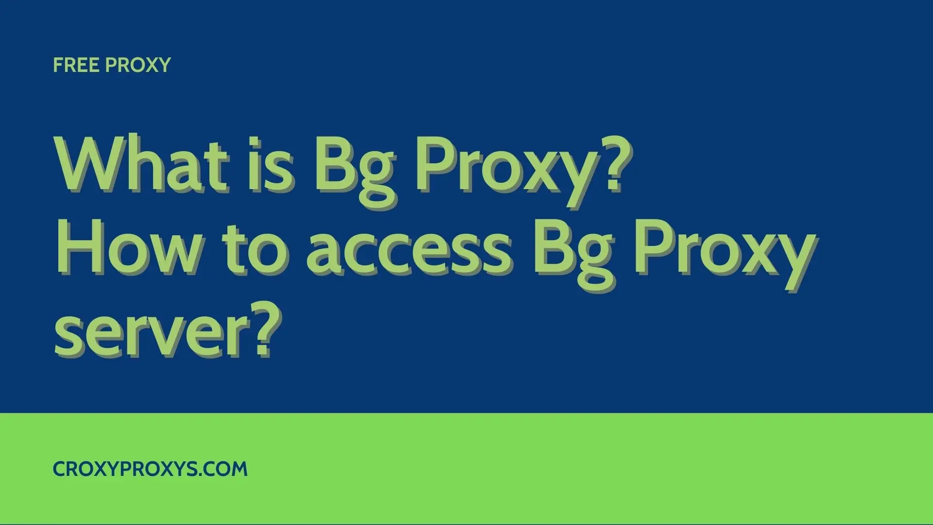 bg proxy