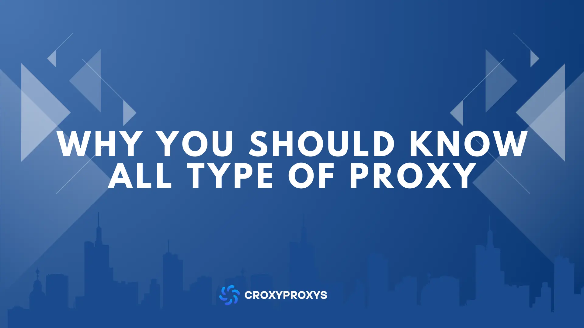 Why you should know all type of proxy